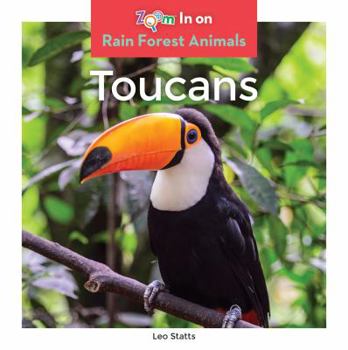 Toucans - Book  of the Rain Forest Animals