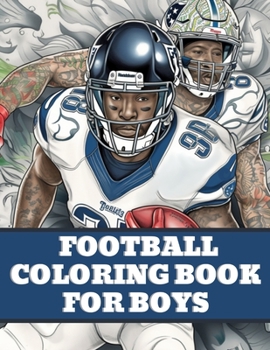 Paperback Football Coloring Book: American Football Sports Book For Boys Book