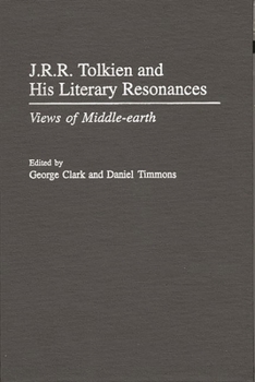 Hardcover J.R.R. Tolkien and His Literary Resonances: Views of Middle-Earth Book