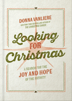 Looking for Christmas: A Search for the Joy and Hope of the Nativity