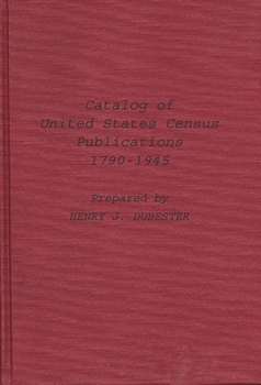 Hardcover Catalog of United States Census Publications, 1790-1945 Book