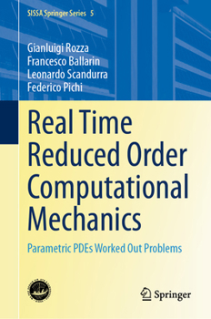 Hardcover Real Time Reduced Order Computational Mechanics: Parametric Pdes Worked Out Problems Book