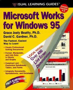 Paperback Microsoft Works for Windows 95: The Visual Learning Guide Book