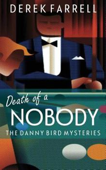 Paperback Death Of A Nobody (The Danny Bird Mysteries) Book