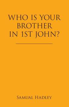 Paperback Who Is Your Brother in 1St John? Book