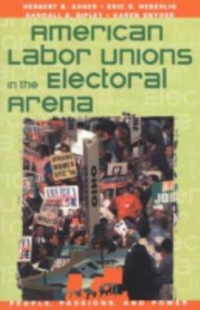Paperback American Labor Unions in the Electoral Arena Book