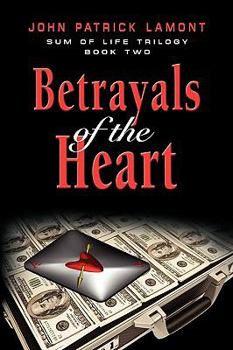 Paperback Sum of Life - Betrayals of the Heart Book