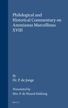 Hardcover Philological and Historical Commentary on Ammianus Marcellinus XVIII Book