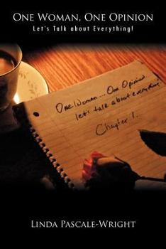 Paperback One Woman, One Opinion: Let's Talk about Everything! Book