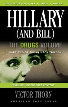 Paperback Hillary (and Bill): The Drugs Volume: Part Two of the Clinton Trilogy Book