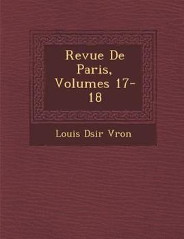 Paperback Revue de Paris, Volumes 17-18 [French] Book