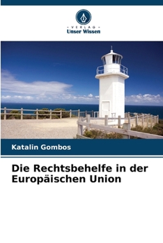Paperback Die Rechtsbehelfe in der Europäischen Union [German] Book