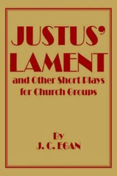 Paperback Justus' Lament and Other Short Plays for Church Groups Book