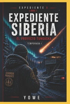 Paperback Expediente Siberia: El Proyecto Tunguska [Spanish] Book