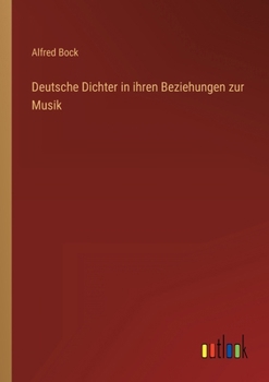 Paperback Deutsche Dichter in ihren Beziehungen zur Musik [German] Book