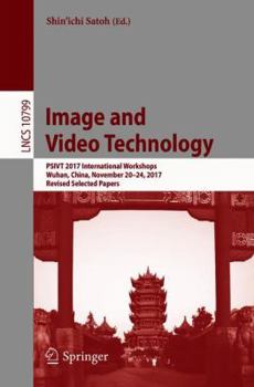 Paperback Image and Video Technology: Psivt 2017 International Workshops, Wuhan, China, November 20-24, 2017, Revised Selected Papers Book