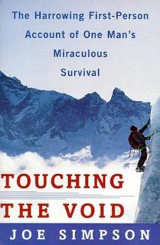 Paperback Touching the Void: The Harrowing First-Person Account of One Man's Miraculous Survival Book