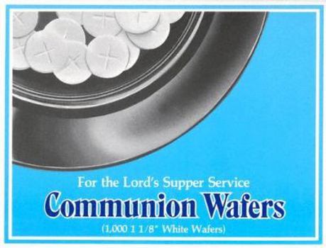 Misc. Communion Wafers - Round White (1,000 Pieces): 10 Individual Packs of 100 / Round Unleavened / Ready to Serve Book
