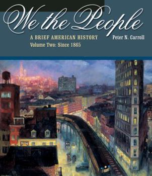 Paperback We the People: A Brief American History, Volume II: Since 1865 (with American Journey Online and Infotrac) [With Infotrac] Book