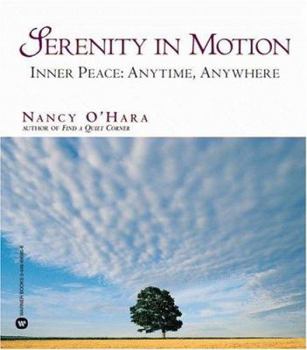 Paperback Serenity in Motion: Inner Peace: Anytime, Anywhere Book