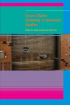 Sound Clash: Listening to American Studies - Book  of the A Special Issue of American Quarterly