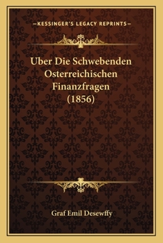Paperback Uber Die Schwebenden Osterreichischen Finanzfragen (1856) [German] Book
