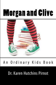 Paperback Morgan and Clive: An Ordinary Kids Book