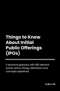 Paperback Things to Know About Initial Public Offerings (IPOs) Book