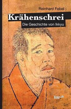 Paperback Krähenschrei: Die Geschichte von Ikkyu [German] Book