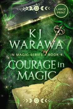 Paperback Courage in Magic: A Ghost & Magic, Paranormal Romance (Large Print) [Large Print] Book