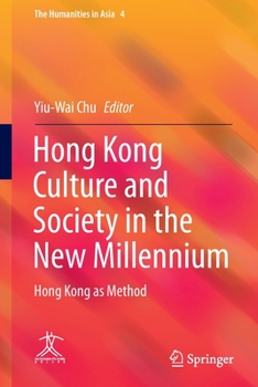 Paperback Hong Kong Culture and Society in the New Millennium: Hong Kong as Method Book