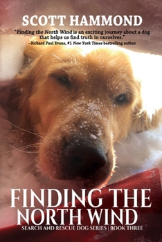 Paperback Finding the North Wind: Search and Rescue Dog Series Book