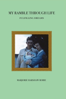 Paperback My Ramble Through Life: Fulfilling Dreams Book