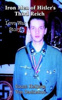 Paperback Iron Men of Hilter's Third Reich: Love War Story Book