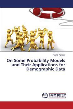 Paperback On Some Probability Models and Their Applications for Demographic Data Book