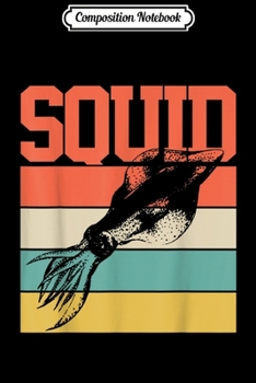 Composition Notebook: Squid Retro Vintage Marine Biologist  Journal/Notebook Blank Lined Ruled 6x9 100 Pages