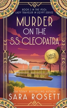 Murder on the S.S. Cleopatra: Luxury, lies, and murder on the Nile (1920s Lady Traveler in Egypt)
