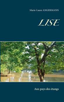 Paperback Lise: Aux pays des étangs [French] Book