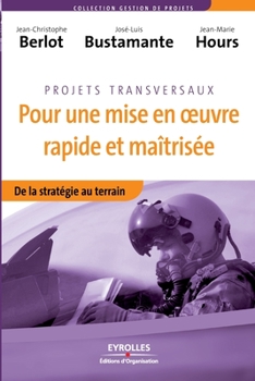 Paperback Pour une mise en oeuvre rapide et maîtrisée: De la stratégie au terrain [French] Book