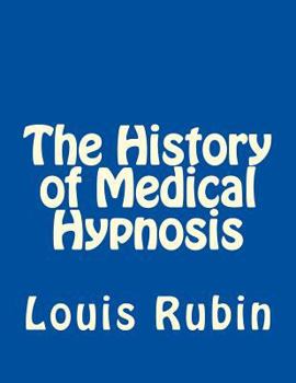Paperback The History of Medical Hypnosis Book