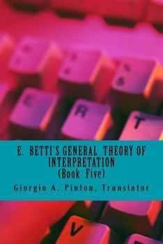 Paperback E. Betti's General Theory of Interpretation: Book 5: Chapters Six Book