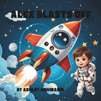 Paperback Alex Blasts Off Book