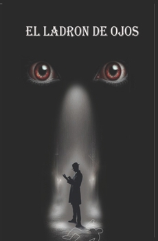 Paperback El ladrón de ojos (La voluntad) (Spanish Edition) [Spanish] Book