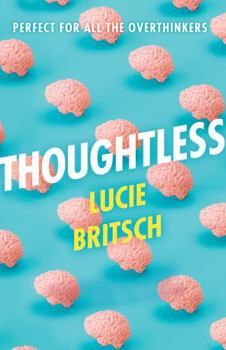 Paperback Thoughtless: A sharp, profound and hilarious novel - for all the overthinkers... Book