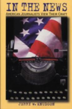 In the News: American Journalists View their Craft