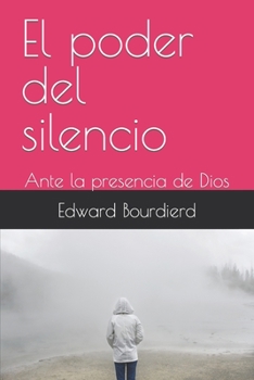 Paperback El poder del silencio: Ante la presencia de Dios [Spanish] Book