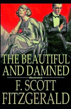Paperback The Beautiful and the Damned Illustrated Book