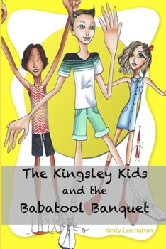 Paperback The Kingsley Kids and the Babatool Banquet Book