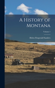 Hardcover A History of Montana; Volume 1 Book