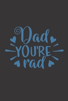 Dad You're Rad: Father's Day Journal Gift, Dot Grid Journal Gift Notebook, Dotted Grid Writing Notebook Journal, Black 6x9 Notebook